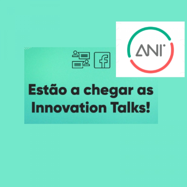 ANI lança as “Innovation Talks”