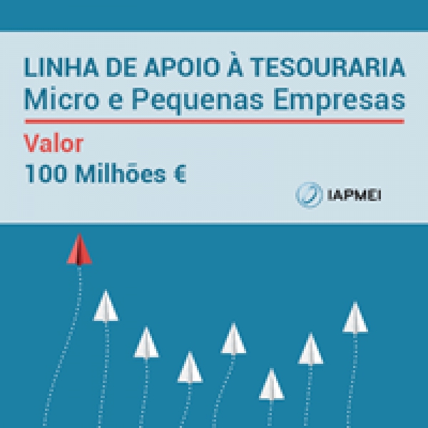 Linha de Apoio à Tesouraria para Micro e Pequenas Empresas já está disponível