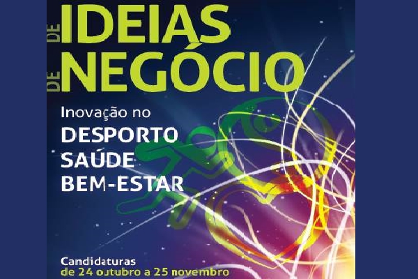 II Concurso de Ideias de Negócio - Inovação no Desporto, Saúde e Bem-Estar