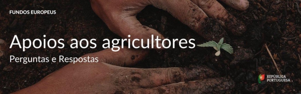 Apoios aos agricultores - Perguntas e respostas